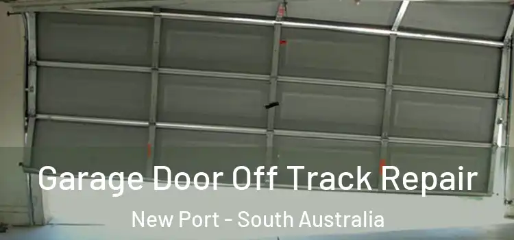 Garage Door Off Track Repair New Port - South Australia