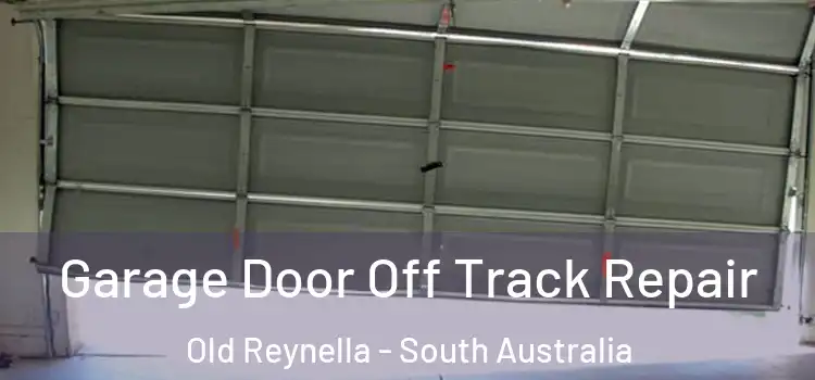 Garage Door Off Track Repair Old Reynella - South Australia