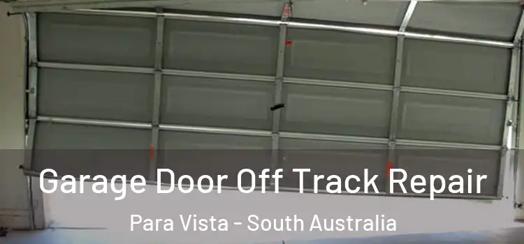 Garage Door Off Track Repair Para Vista - South Australia