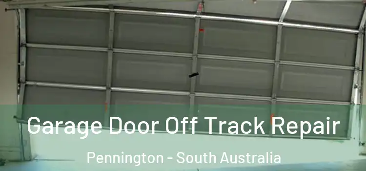 Garage Door Off Track Repair Pennington - South Australia