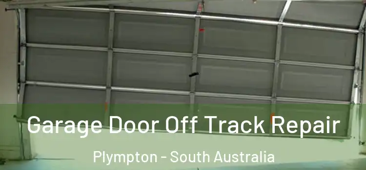Garage Door Off Track Repair Plympton - South Australia
