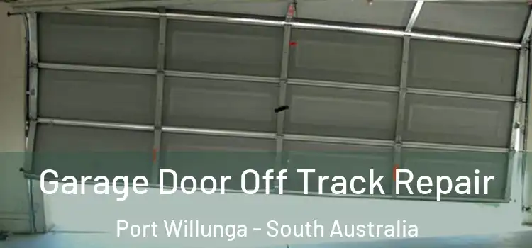 Garage Door Off Track Repair Port Willunga - South Australia