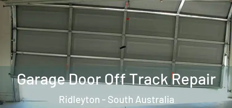 Garage Door Off Track Repair Ridleyton - South Australia