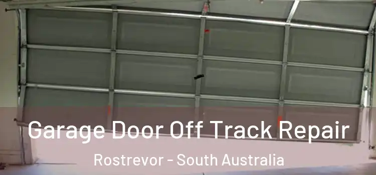 Garage Door Off Track Repair Rostrevor - South Australia