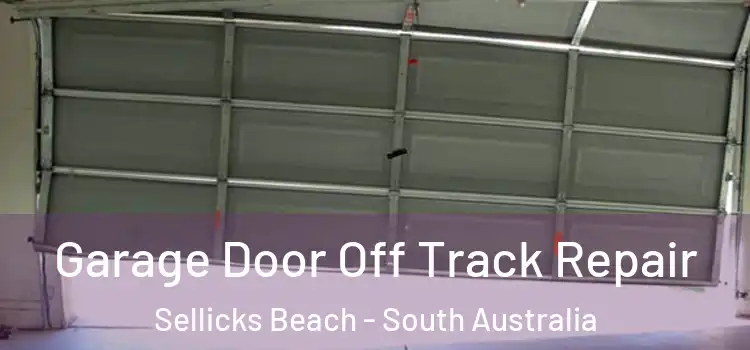 Garage Door Off Track Repair Sellicks Beach - South Australia