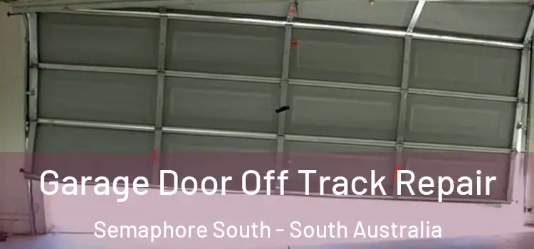 Garage Door Off Track Repair Semaphore South - South Australia