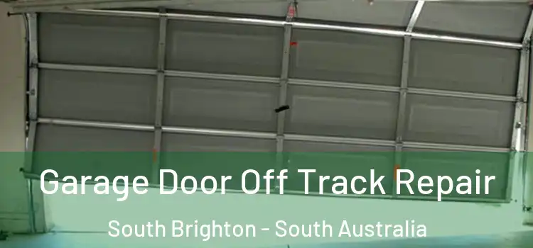 Garage Door Off Track Repair South Brighton - South Australia