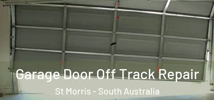 Garage Door Off Track Repair St Morris - South Australia