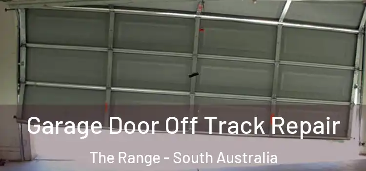 Garage Door Off Track Repair The Range - South Australia
