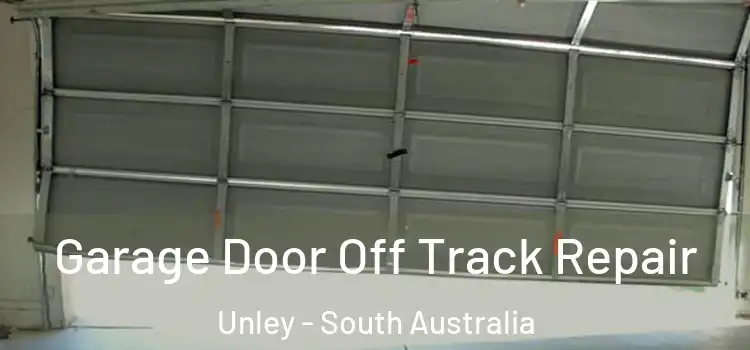 Garage Door Off Track Repair Unley - South Australia