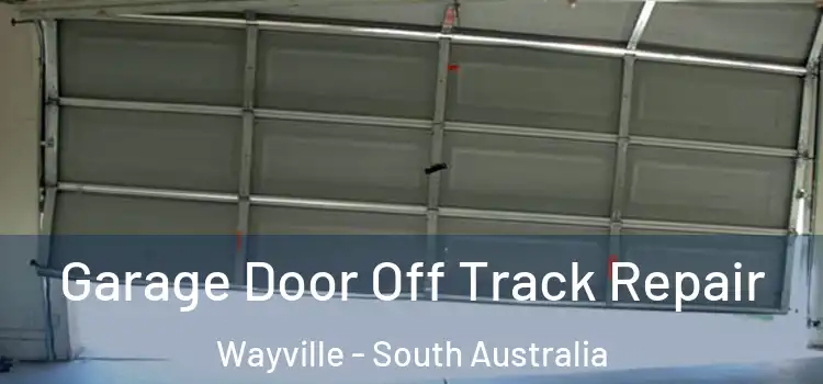 Garage Door Off Track Repair Wayville - South Australia