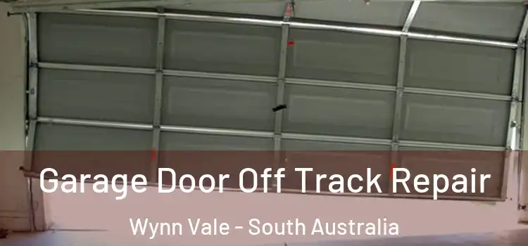 Garage Door Off Track Repair Wynn Vale - South Australia