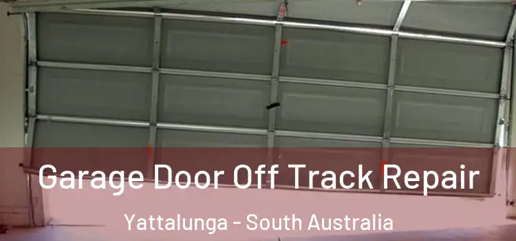 Garage Door Off Track Repair Yattalunga - South Australia