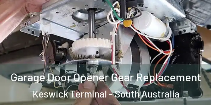 Garage Door Opener Gear Replacement Keswick Terminal - South Australia