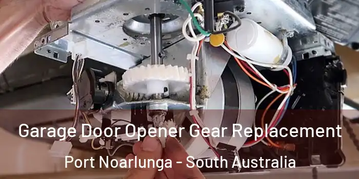 Garage Door Opener Gear Replacement Port Noarlunga - South Australia