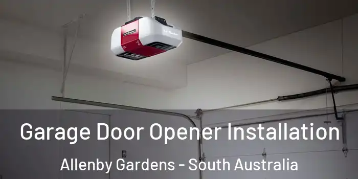 Garage Door Opener Installation Allenby Gardens - South Australia