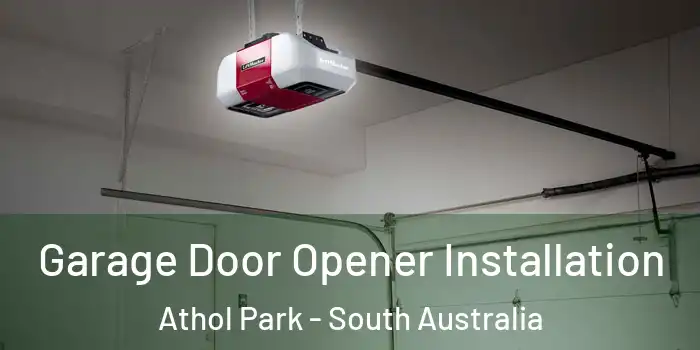Garage Door Opener Installation Athol Park - South Australia