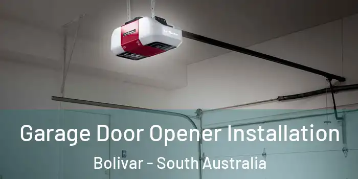 Garage Door Opener Installation Bolivar - South Australia