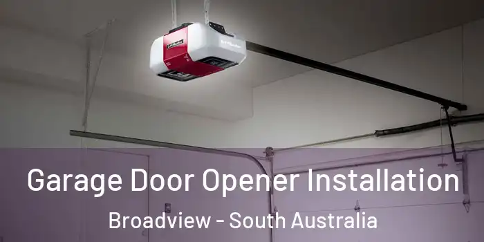 Garage Door Opener Installation Broadview - South Australia