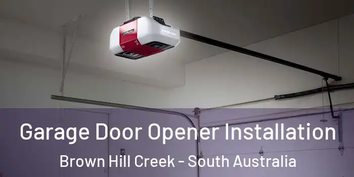 Garage Door Opener Installation Brown Hill Creek - South Australia