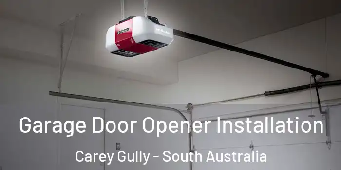 Garage Door Opener Installation Carey Gully - South Australia