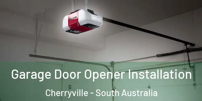 Garage Door Opener Installation Cherryville - South Australia