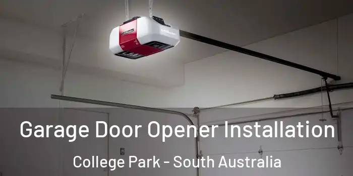 Garage Door Opener Installation College Park - South Australia