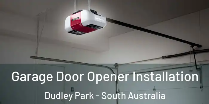 Garage Door Opener Installation Dudley Park - South Australia
