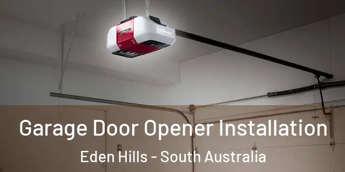Garage Door Opener Installation Eden Hills - South Australia