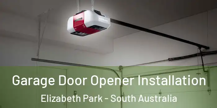 Garage Door Opener Installation Elizabeth Park - South Australia