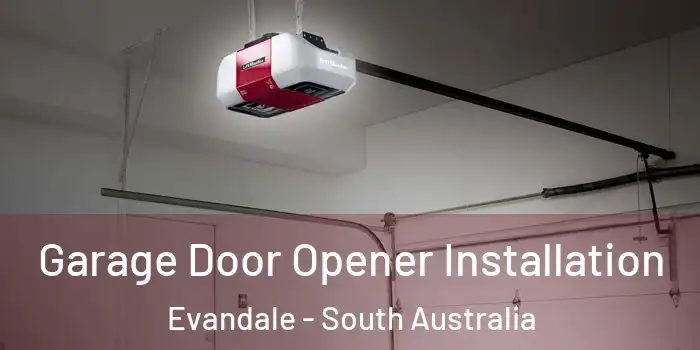 Garage Door Opener Installation Evandale - South Australia