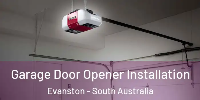 Garage Door Opener Installation Evanston - South Australia
