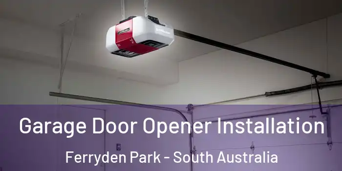 Garage Door Opener Installation Ferryden Park - South Australia