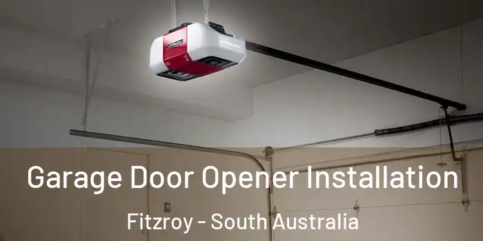 Garage Door Opener Installation Fitzroy - South Australia