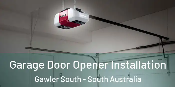Garage Door Opener Installation Gawler South - South Australia