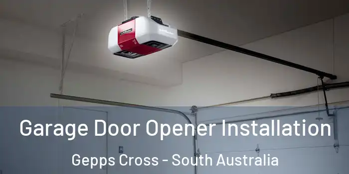 Garage Door Opener Installation Gepps Cross - South Australia