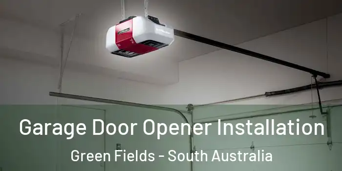 Garage Door Opener Installation Green Fields - South Australia