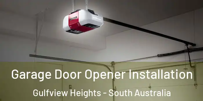 Garage Door Opener Installation Gulfview Heights - South Australia