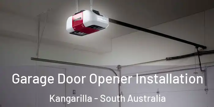 Garage Door Opener Installation Kangarilla - South Australia