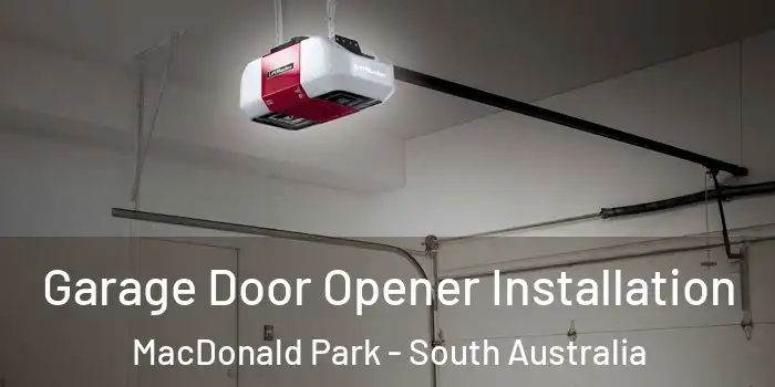 Garage Door Opener Installation MacDonald Park - South Australia
