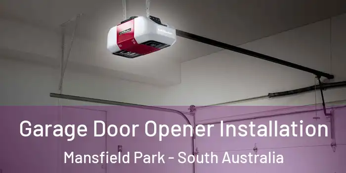 Garage Door Opener Installation Mansfield Park - South Australia