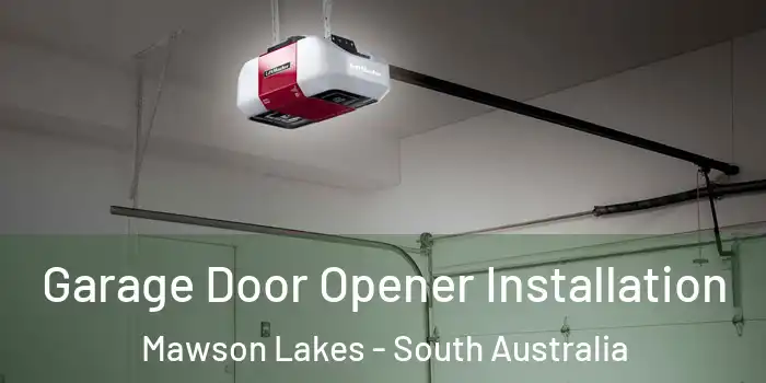 Garage Door Opener Installation Mawson Lakes - South Australia