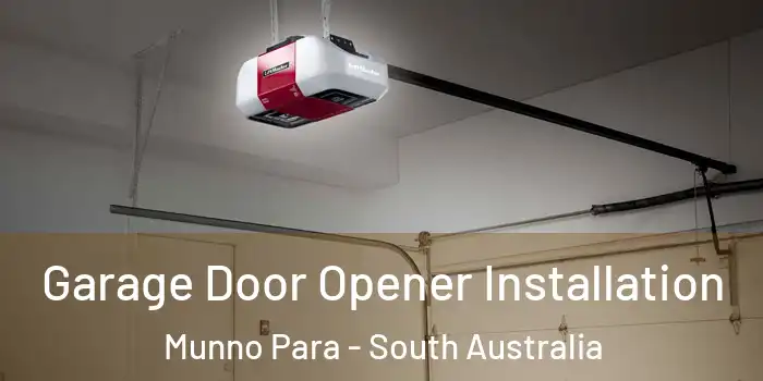Garage Door Opener Installation Munno Para - South Australia