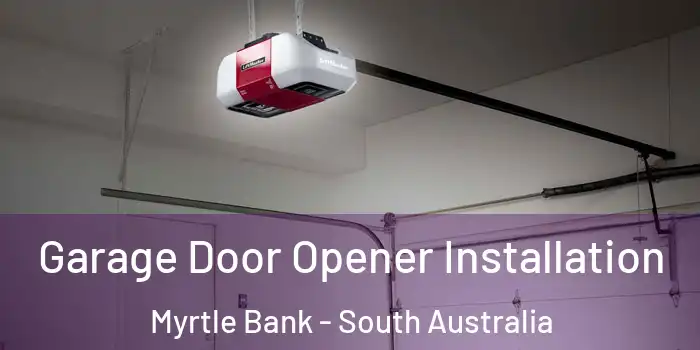 Garage Door Opener Installation Myrtle Bank - South Australia