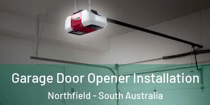 Garage Door Opener Installation Northfield - South Australia