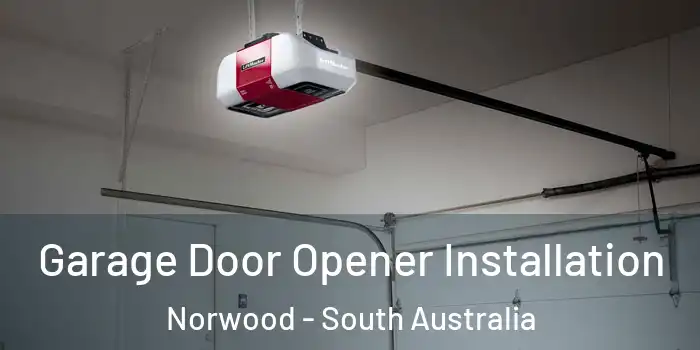 Garage Door Opener Installation Norwood - South Australia