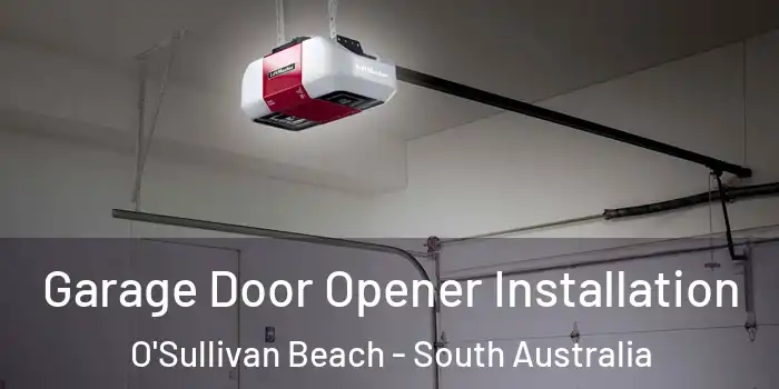 Garage Door Opener Installation O'Sullivan Beach - South Australia