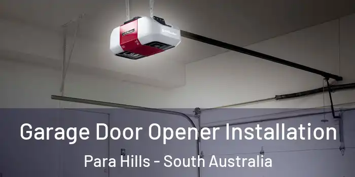 Garage Door Opener Installation Para Hills - South Australia