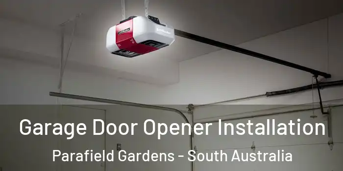 Garage Door Opener Installation Parafield Gardens - South Australia