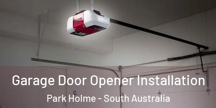 Garage Door Opener Installation Park Holme - South Australia